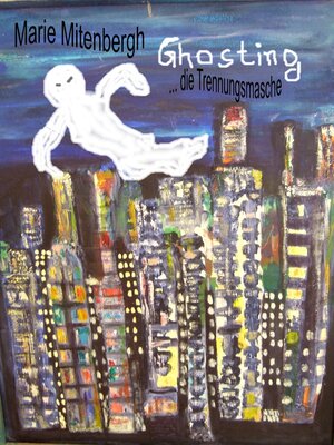 cover image of Ghosting -die Trennungsmasche